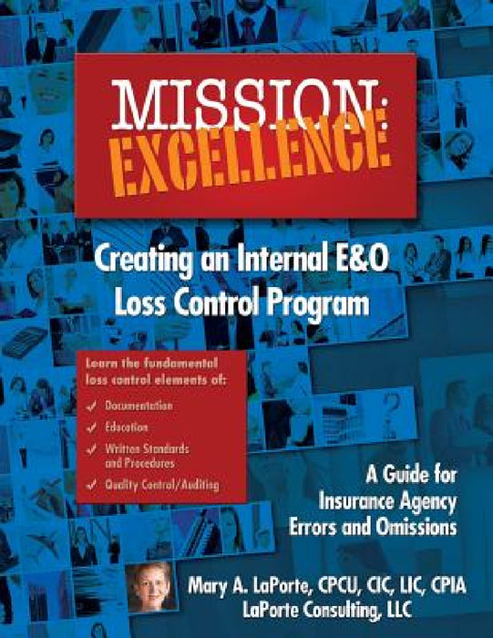 Mission: EXCELLENCE: Creating an Internal E&O Loss Control Program by Mary a. Laporte