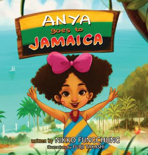 Anya Goes to Jamaica by Nikko M. Fungchung, Fuuji Takashi
