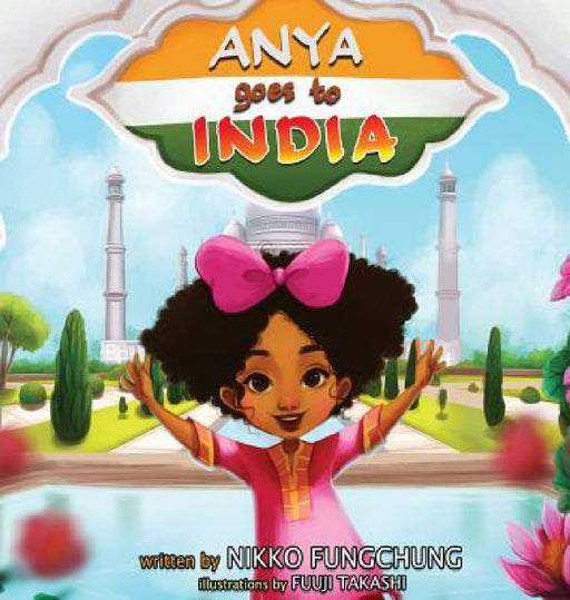 Anya Goes To India by Nikko M. Fungchung, Fuuji Takashi