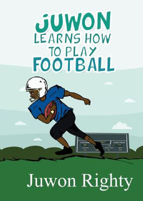 Juwon Learns How to Play Football by Juwon Righty