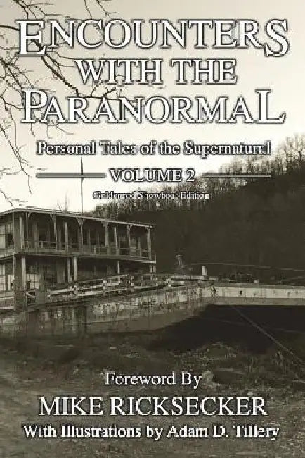 Encounters With The Paranormal: Volume 2 by Shana Wankel