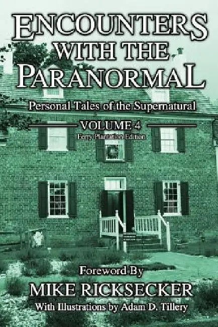 Encounters With The Paranormal: Volume 4: Personal Tales of the Supernatural by Shana Wankel