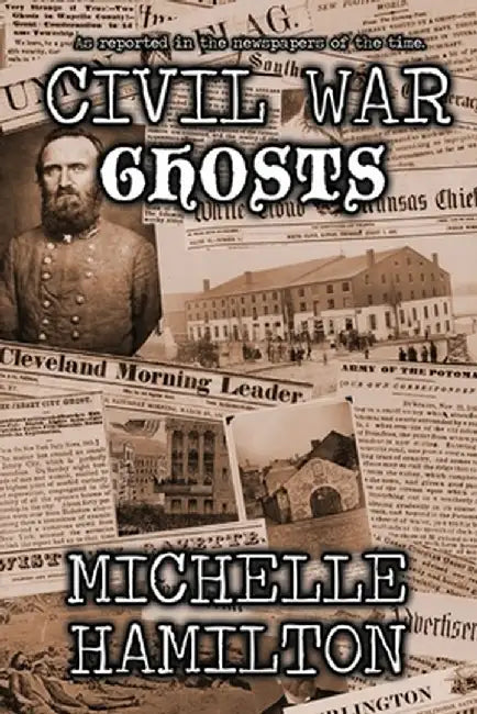 Civil War Ghosts by Michelle Hamilton