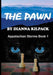 The Pawn by Dianna Kilpack