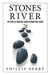 Stones Across the River: The Path to Your Best Work In Your Peak Years by Phillip Berry