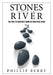 Stones Across the River: The Path to Your Best Work in Your Peak Years by Phillip Berry
