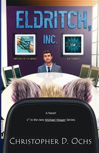 Eldritch, Inc. by Christopher D. Ochs