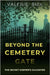 Beyond the Cemetery Gate: The Secret Keeper's Daughter by Biel, Valerie