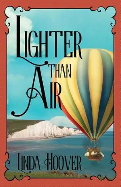 Lighter Than Air by Linda Hoover