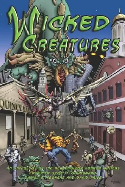 Wicked Creatures: An Anthology of the New England Horror Writers by Daniel G. Keohane
