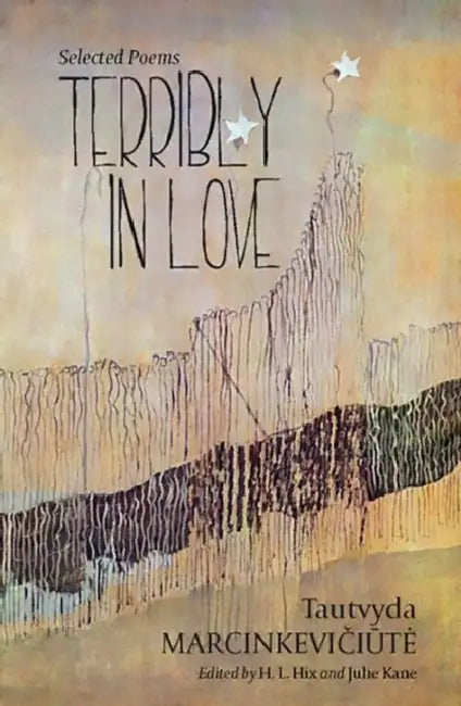 Terribly in Love by Tautvyda Marcinkeviciute, Julie Kane, H. L. Hix