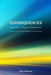 Consequences: Short Stories, Poems, Commentaries by Ron Iannone