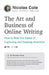 The Art and Business of Online Writing: How to Beat the Game of Capturing and Keeping Attention by Nicolas Cole
