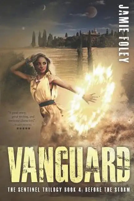 Vanguard: Prequel to the Sentinel Trilogy by Jamie Foley