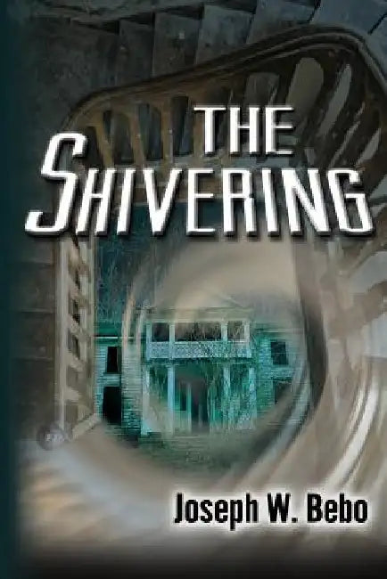 The Shivering by Joseph W. Bebo