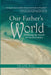 Our Father's World: Mobilizing the Church to Care for Creation by Edward R. Brown