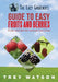 The Lazy Gardener's Guide to Easy Fruits and Berries by Trey Watson