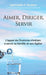 Aimer, Diriger, Servir by Antoine F. Russo