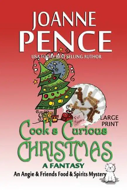 Cook's Curious Christmas - A Fantasy [large Print]: An Angie & Friends Food & Spirits Mystery by Joanne Pence