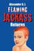Flaming Jackass Returns: Returns by Alexander G. J.