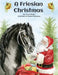A Friesian Christmas by Laura Hargis, Dianne Dakowicz