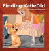 Finding Katiedid: Tales from the Woof Pack by K. Beth Goodhart, Nnanna O. Akwu