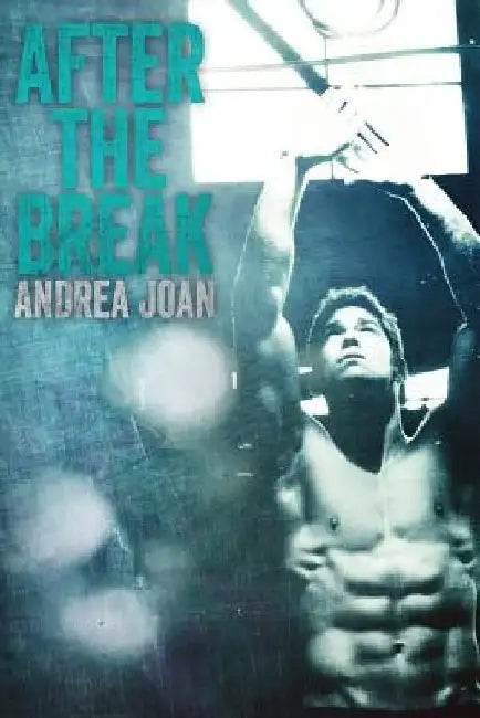 After The Break by Andrea Joan