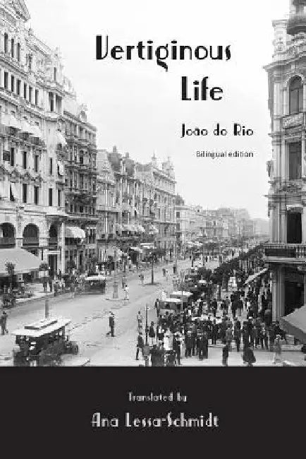 Vertiginous Life: Bilingual Edition by Ana Lessa-Schmidt