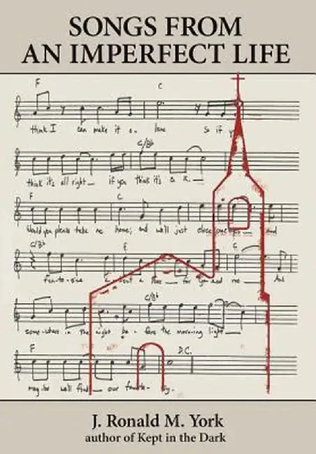 Songs from an Imperfect Life by J. Ronald M. York