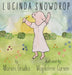 Lucinda Snowdrop by Marian Grudko, Magdalene Carson