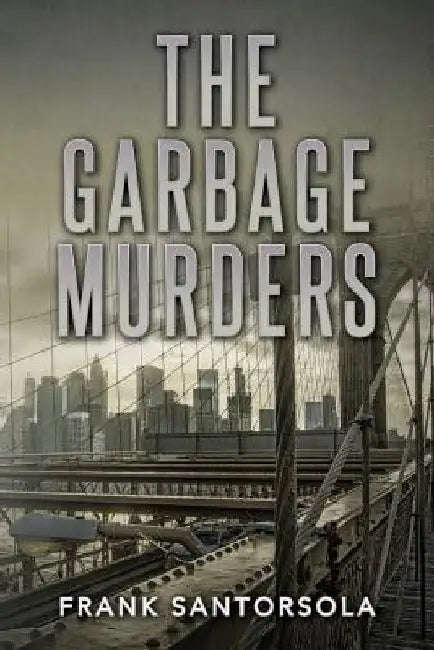The Garbage Murders by Frank Santorsola