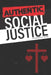 Authentic Social Justice by Christopher Cone