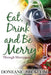 Eat, Drink and Be Merry Through Menopause by Doneane Beckcom