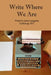 Write Where We Are: WriteOn Joliet Inaugural Anthology 2017 by Writeon Joliet