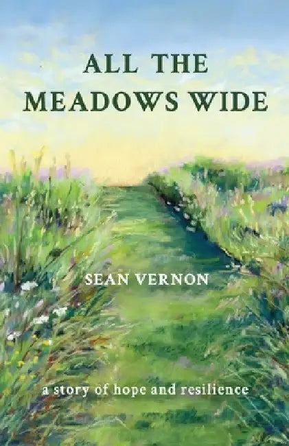 All the Meadows Wide by Sean Vernon