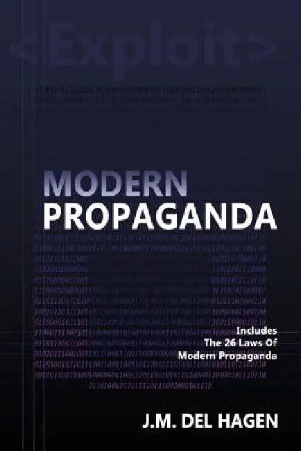 Modern Propaganda by J. M. Del Hagen