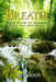 Breathe: Your Guide to Cannabis, Yoga and Spirituality by Bre Wolfe