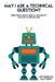 May I ask a Technical Question: Questions About Digital Reliability Each of Us S by Matt Hoff