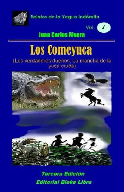 Los Comeyuca by Rivera, Juan Carlos