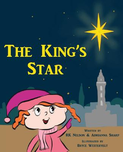 The King's Star by Rk Nelson, Adrianna Sharp