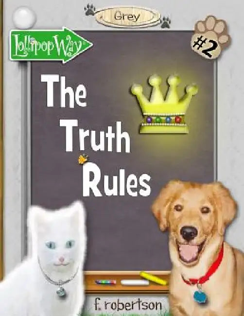 The Truth Rules by F. Robertson