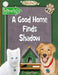 A Good Home Finds Shadow by F. Robertson