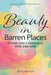 Beauty In Barren Places