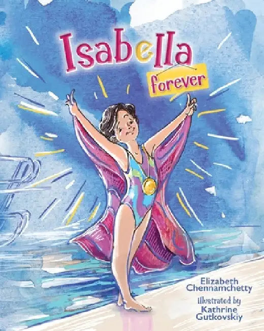 Isabella Forever by Chennamchetty Elizabeth