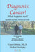 Diagnosis Cancer!: What Happens Next? by Gauri Bhide