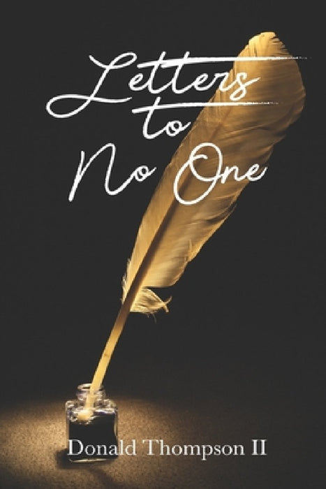 Letters to No One by Donald Thompson II