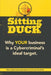 Sitting Duck by The World's Leading Experts