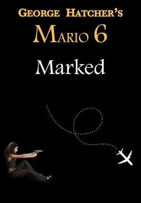 Mario 6: Marked by George Hatcher