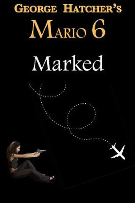 Mario 6: Marked by George Hatcher