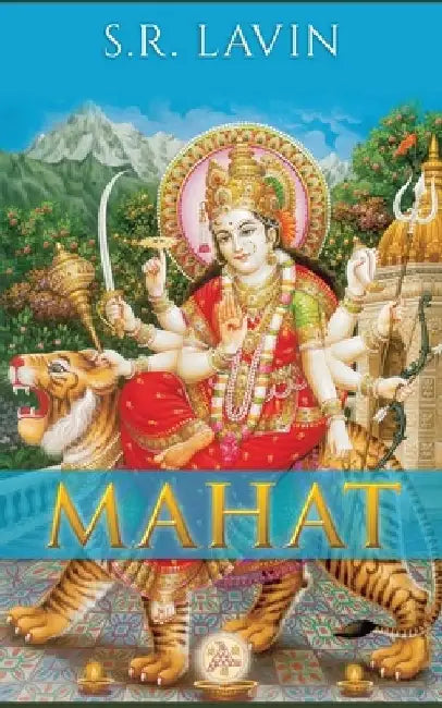 Mahat: The Essence of Being by S. R. Lavin